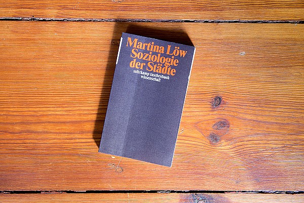 Martina Löw / Soziologie der Städte